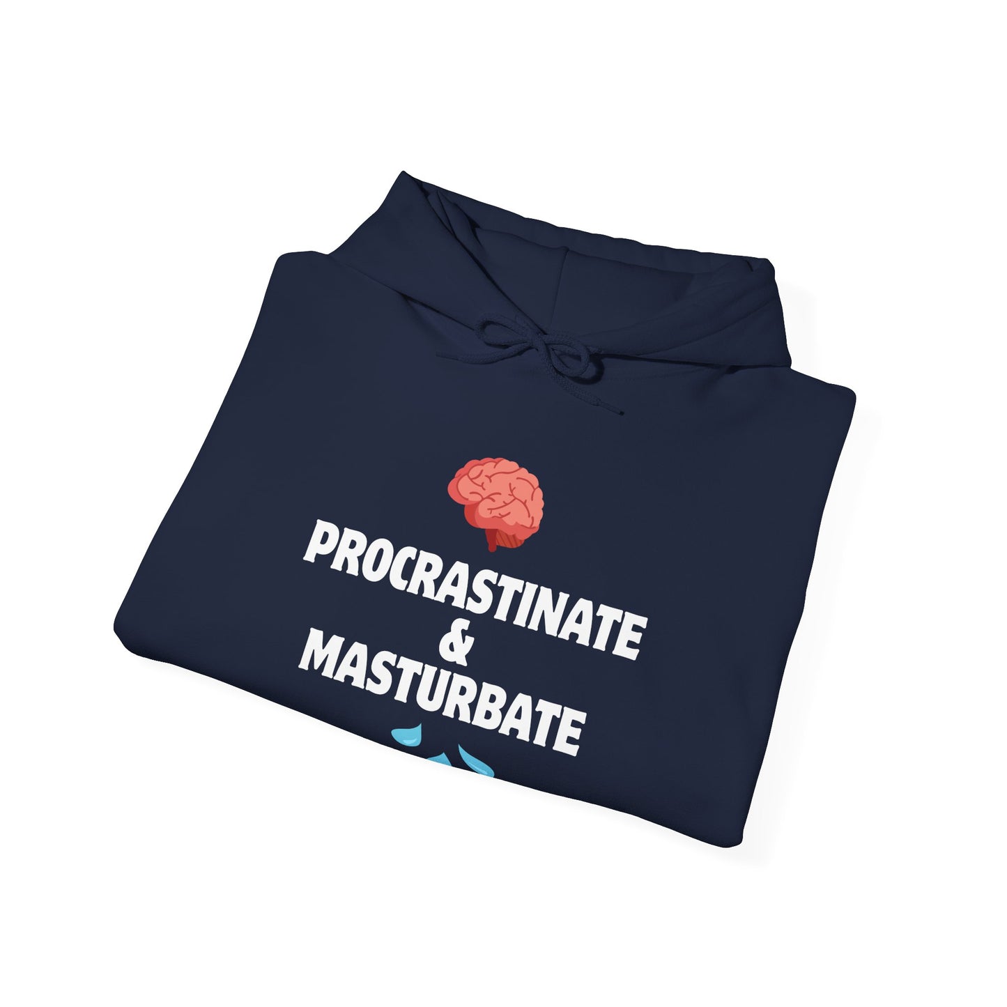 "Procrastinate & Masturbate" Unisex Heavy Blend™ Hooded Sweatshirt