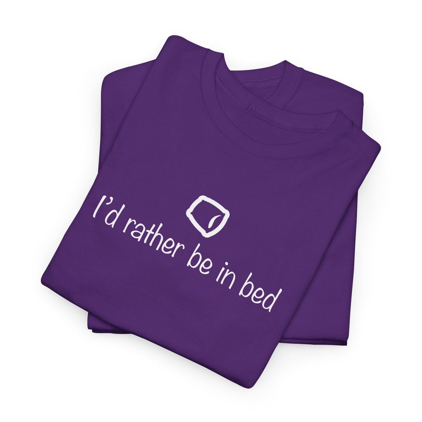 "I'd Rather Be in Bed" Funny Unisex Heavy Cotton Tee