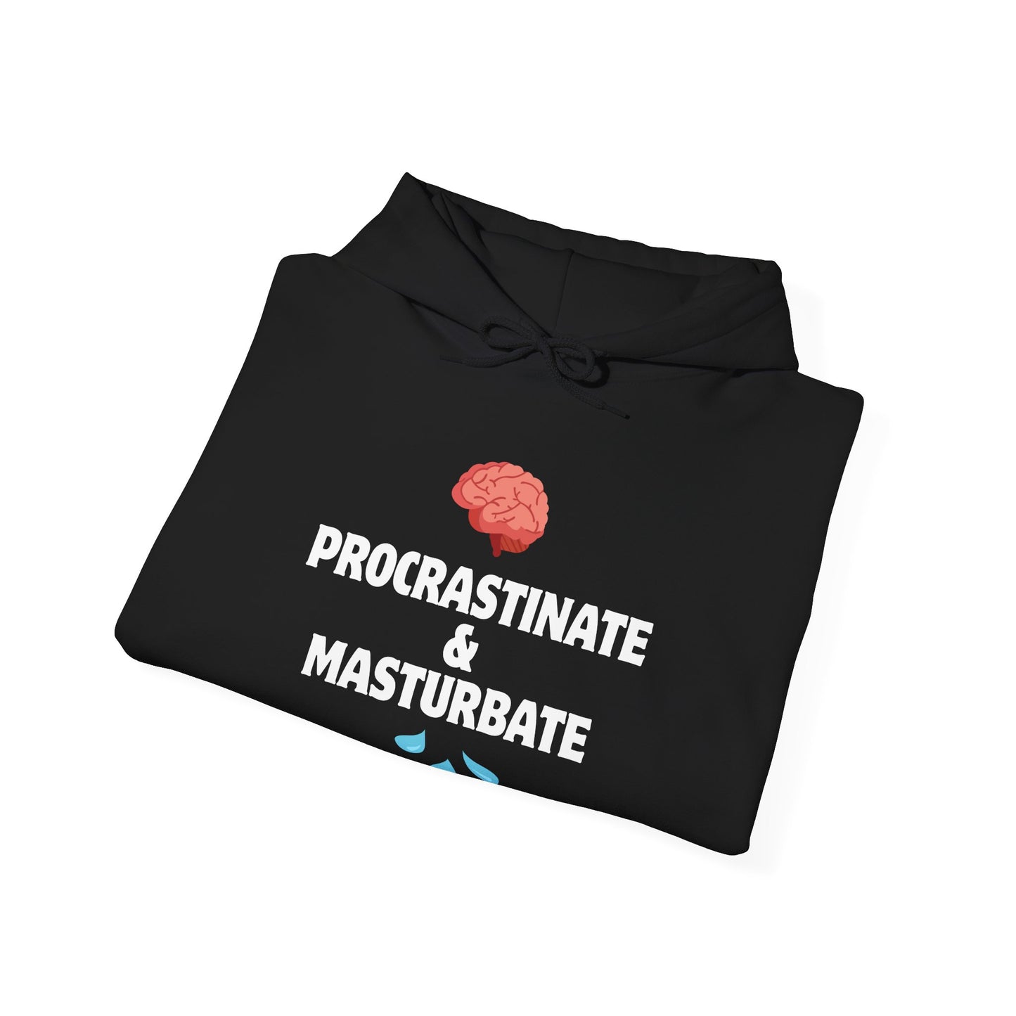 "Procrastinate & Masturbate" Unisex Heavy Blend™ Hooded Sweatshirt