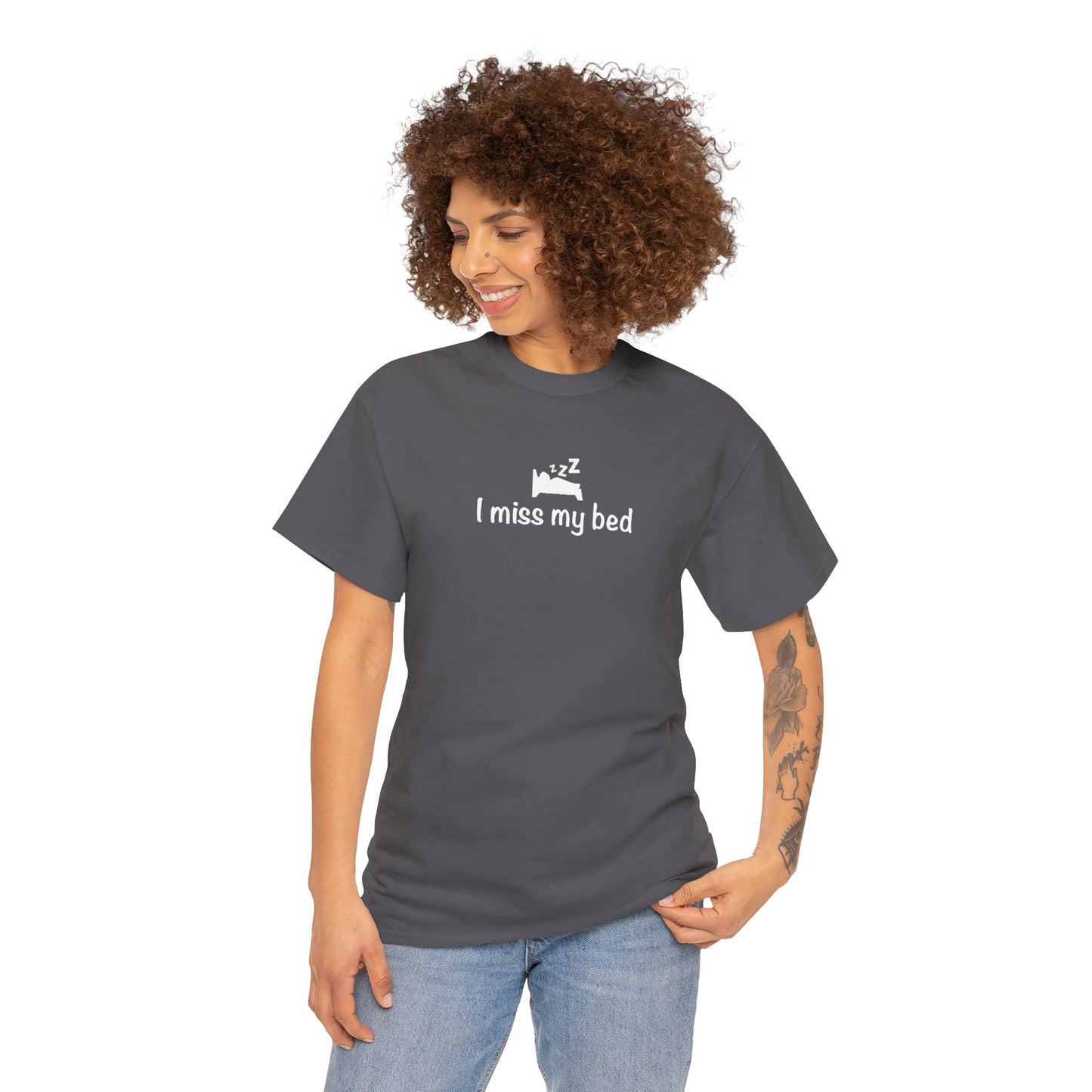 "I Miss My Bed" Funny Unisex Heavy Cotton Tee