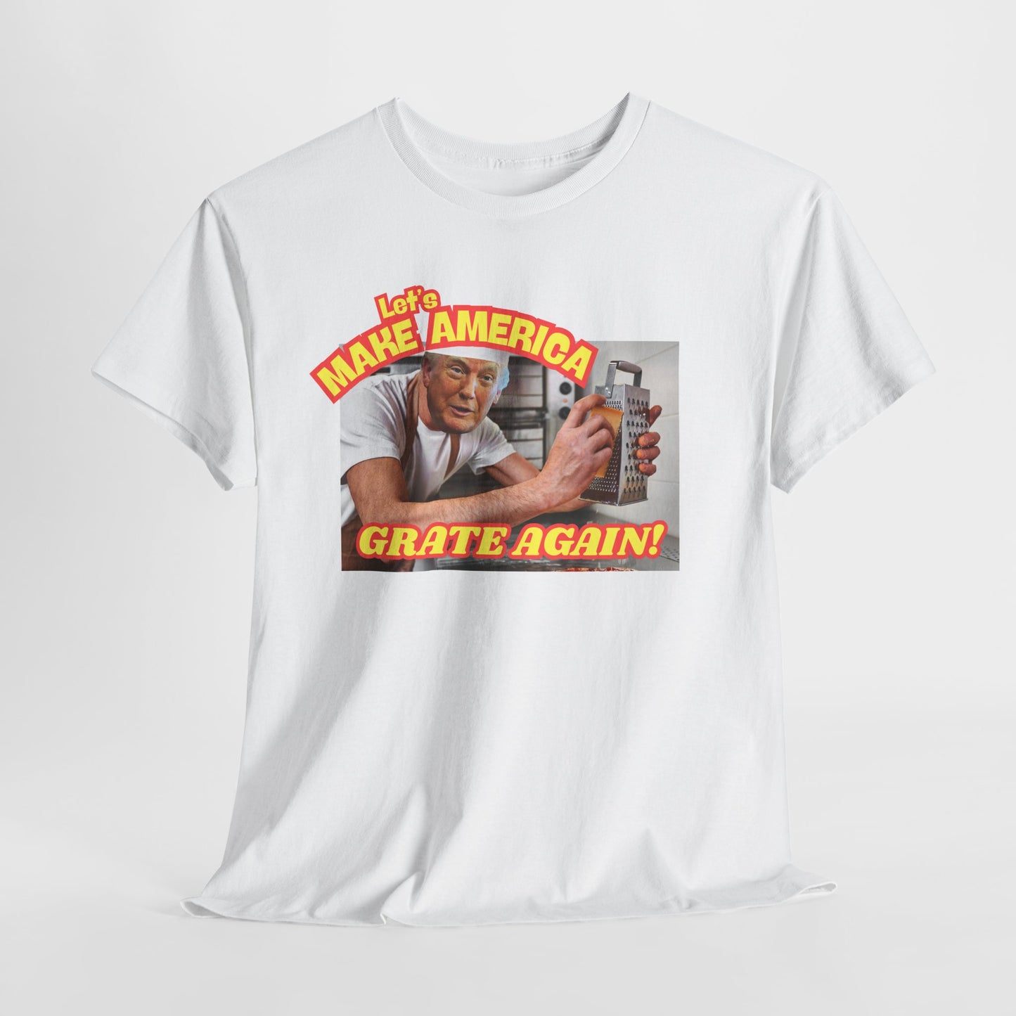 "Let's Make America Grate Again (Donald Trump)" Unisex Heavy Cotton Tee